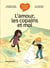 Parle-moi d'amour : l'amour, les copains et moi