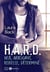 H.A.R.D - hot, arrogant, rebelle, déterminé