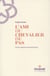 L'ami du chevalier de pas - portrait subjectif de fernando pessoa