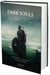Dark Souls, par-dela là mort v.1 - Demon's Souls, Dark Souls, Dark Souls II (2e édition)