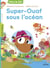 Super-Ouaf Tome 4 : Super-Ouaf sous l'océan