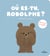 Où es-tu, Rodolphe ?