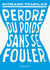 Perdre du poids sans se fouler