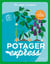 Les cahiers du jardinier : potager express