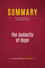 Summary: The Audacity Of Hope : Review and Analysis of Barack Obama's Book
