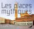 Les places mythiques