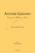 Antoine galland, inventeur des mille et une nuits