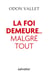 Que la foi demeure... malgré tout