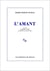 L'Amant. Suivi de L'Amant, 1984 : Entretiens et manuscrits