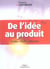 De l'idee au produit - veille - recherche et developpement - marche