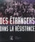 Des Etrangers Dans La Resistance