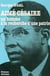 Aimé césaire, un homme à la recherche d'une patrie