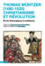 Thomas Müntzer (1490-1525) : christianisme et révolution - écrits théologiques et politiques