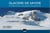 Glaciers de savoie - à la découverte des grands sites glaciaires
