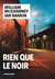 Rien que le noir