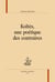 Koltès, une poétique des contraires