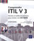 Comprendre itil v3 - normes et meilleures pratiques pour évoluer vers iso 20 000