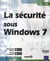 La sécurité sous Windows 7