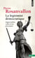 La légitimité démocratique : Iimpartialité, réflexivité, proximité