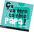 Ça va être ta fête papa !