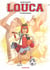 Louca Tome 6 : confrontations