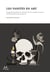 Les vanités en arts : Voyage philosophique et artistique dans la condition humaine, entre finitude et toute-puissance