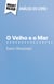 O Velho e o Mar de Ernest Hemingway (Analise do livro) : Analise completa e resumo pormenorizado do trabalho