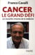 Cancer le grand défi - Les nouvelles victoires dela médecine