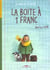 Les mangeurs de cailloux Tome 2 - la boite a un franc