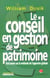 Tout savoir sur le conseil en gestion de patrimoine
