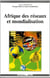 Afrique des réseaux et mondialisation