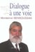 Dialogue a une voie