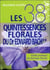 Les 38 quintessences florales du Dr Edward Bach - guide pratique de thérapie florale