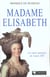 Madame Élisabeth : Soeur martyre de Louis XVI