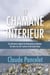 Le chamane intérieur - un physicien explore les dimensions profondes de votre vie, de l'univers et de toute chose