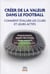 Créer de la valeur dans le football - comment évaluer les clubs et leurs actifs