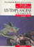 Les Temps anciens : Tome 1 : de la pierre au fer