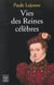 Vies des reines celebres
