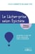 Le lâcher-prise selon Epictète - accepter ce qui est pour cheminer vers le bonheur