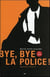 Bye, bye la police ! Bernie Matte enquête