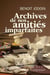 Archives de nos amitiés imparfaites