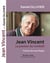 Jean Vincent : La passion du football