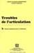 Troubles de l'articulation Tome3 : Dessins d'application pour la rééducation