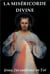 La miséricorde divine - Jésus, j'ai confiance en toi