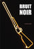 Bruit noir: entretiens pour le magazine New Noise