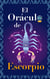 El Oraculo de Escorpio : Pregunta al Oraculo y te respondera. Libro para el signo de Escorpio. Tu guia para tomar las...