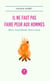 Il ne faut pas faire peur aux hommes