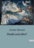 Death and after? : Exploring the Journey Beyond: Theosophical Perspectives on Death and the Afterlife
