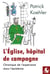 L'église, hôpital de campagne : Chronique de l'espérance dans l'épidémie