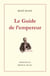 Le guide de l'empereur